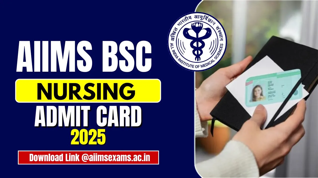 AIIMS BSc Nursing Admit Card 2025
